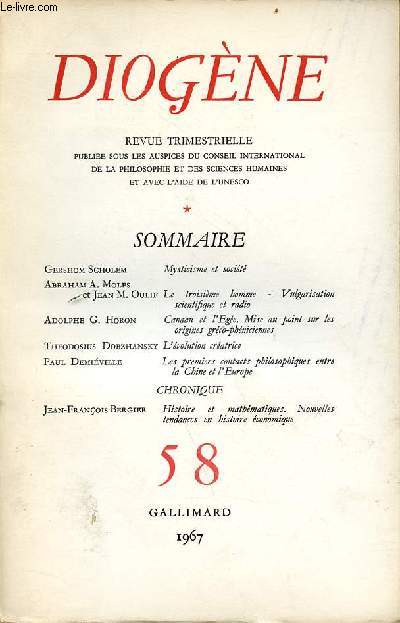 Diogne n58 1967 - Mysticisme et socit par Gershom Scholem - le troisime homme, vulgarisation scientifique et radio par Abraham A.Moles et Jean M.Oulif - Canaan et l'Ege mise au point sur les origines grco-phniciennes par Adolphe G.Horon etc.