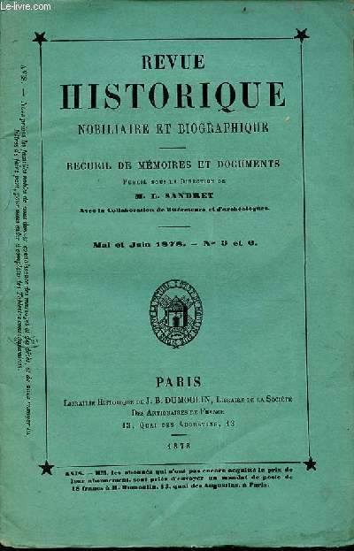 Revue historique nobiliaire et biographique n5-6 mai-juin 1878 - Histoire de la maison des Bouteillers de Senlis par Andr du Chense - pisode des guerres de la ligue en Bretagne 1595 par M.A.Barthlemy - Jean Desmaretz sieur de Saint-Sorlin etc.