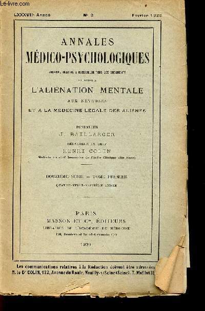 Annales mdico-psychologiques n2 fvrier 1929 LXXXVIIe anne - Le Congrs de Qubec 3-7 septembre 1928 par Ren Charpentier - les voies d'entre dans la dmence prcoce (suite) par M.G.Heuyer Mlle Badonnel et M.Bouyssou etc.