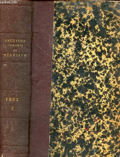 Archives gnrales de mdecine - 3me anne tome 9 septembre 1825 - Mmoire sur la cicatrisation des ulcres des intestins par Dr Trolliet - du galvanisme mdical par le Dr Bailly et Dr Meyrnx - extrait du rapport sur les mmoires relatifs  l'alination..