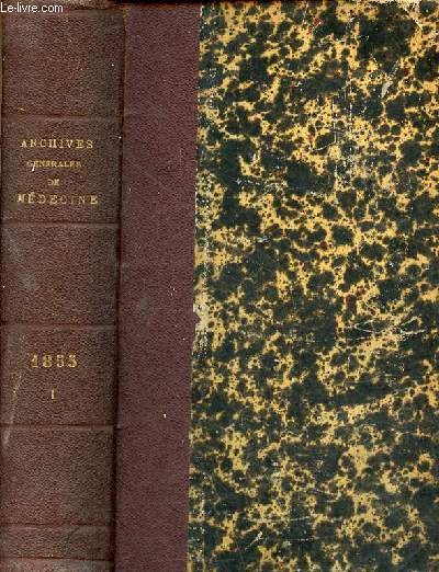 Archives gnrales de mdecine 1855 volume 1 5e srie tome 5 - Sur les moyens de prvenir le dveloppement et les progrs de la diphhrie par P.Bretonneau - tudes sur l'lphantiasis des arabes et sur la spiloplaxie par P.Duchassaing etc.