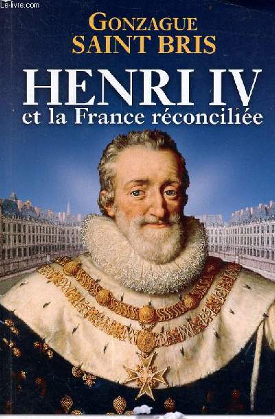 Henri IV et la France rconcilie.