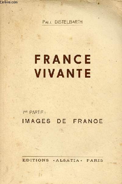 France vivante - Deuxime parte : images de France.