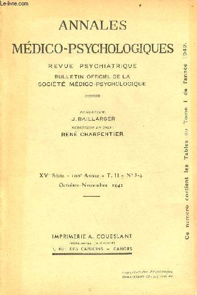 Annales mdico-psychologiques revue psychiatrique n3-4 t.II 100e anne XVe srie oct.-nov. 1942 - Allocution de Achille Delmas, Andr Barb - adoption du procs verbal - lection de M.J.Lhermitte - effets cliniques et biologiques de l'actate etc.