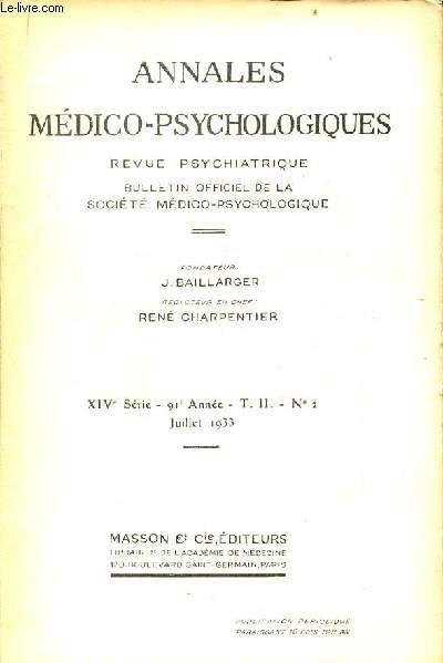 Annales mdico-psychologiques revue psychiatrique n2 t.II 91e anne XIVe srie juillet 1933 - Recherches sur les troubles de la mmoire (suite) par M.Sosset - l'examen du fonds mental des paralytiques gnraux par la mthode des tests par H.Claude etc.