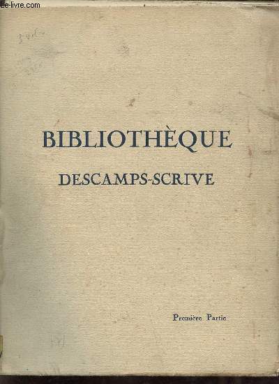 Bibliothque de M.Ren Descamps-Scrive - 2 volumes - Premire partie + deuxime partie.