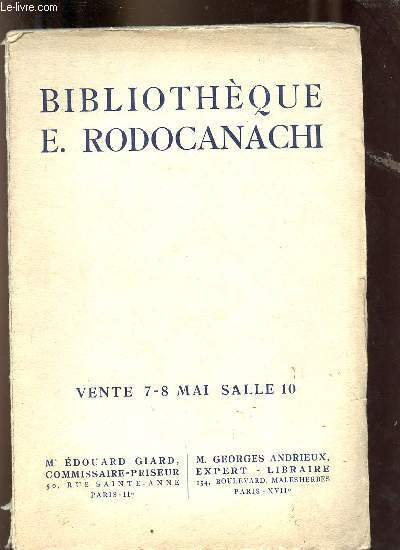 Catalogue de ventes aux enchres Bibliothque de Feu M.Emmanuel Rodocanachi trs prcieux livres anciens htel drouot salle 10 les 7 et 8 mai 1934.
