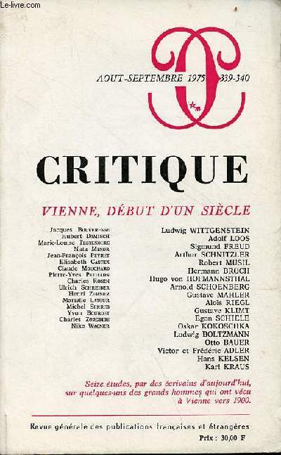 Critique n339-340 tome XXXI aout septembre 1975 - Vienne dbut d'un sicle - Jacques Bouveresse les derniers jours de l'humanit - Hubert Damisch l'autre ich ou le dsir du vide pour un tombeau d'Adolf Loss - Marie Louise Testenoire Freud et Vienne etc.