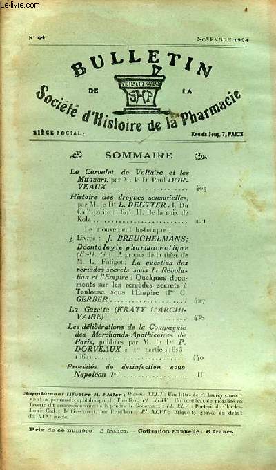 Bulletin de la socit d'histoire de la pharmacie n44 novembre 1924 - Le cervelet de Voltaire et les Mitouart par Dr Paul Dorveaux - histoire des drogues sensorielles par L.Reutter du caf (suite et fin), de la noix de Kola - la gazette etc.