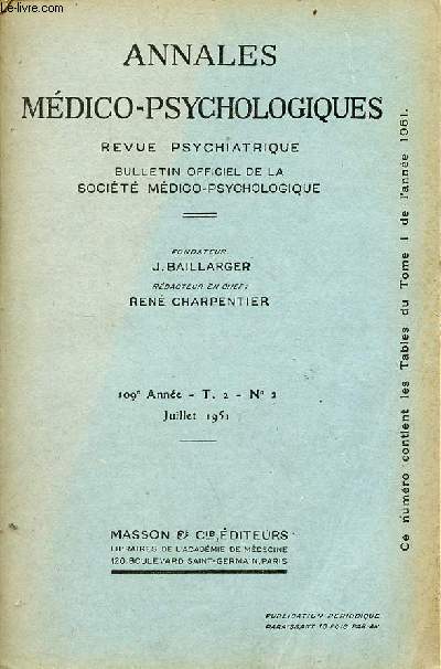 Annales mdico-psychologiques revue psychiatrique n2 t.2 109e anne juillet 1951 - La pense dans les tats schizophrniques I. le processus de dsagrgation mentale hbphrnique par J.Burstin - tude critique de l'inventaire multiphasique etc.