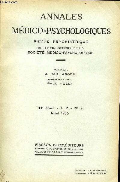 Annales mdico-psychologiques revue psychiatrique n2 T.2 114e anne juillet 1956 - Action des neuroleptiques sur les crises et les troubles mentaux de certains pileptiques par H.Bonnet - nvroses et tats nvrotiques par P.Lo - la thrapeutique etc.