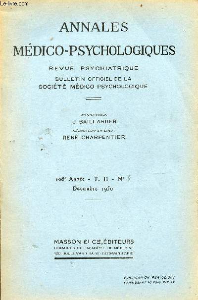 Annales mdico-psychologiques revue psychiatrique n5 T.2 108e anne dcembre 1950 - Rle des tests prychologiques de l'intelligence en psychiatrie par L.Jakar - les contre indications de l'lectrochocthrapie par G.Deshaies.