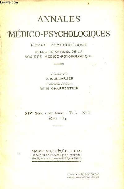 Annales mdico-psychologiques revue psychiatrique n3 T.1 XIVe srie 92e anne mars 1934 - L'tat mental au cours de l'accs catatonique (rle de l'onirisme et des ides post-oniriques dans le ngativisme, les dlires et les hallucinations etc.