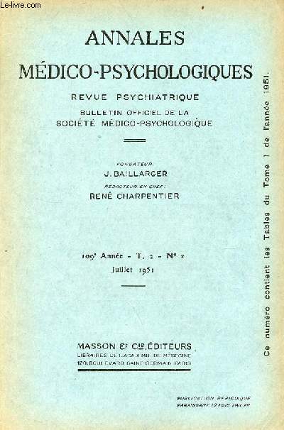 Annales mdico-psychologiques revue psychiatrique n2 T.2 109e anne juillet 1951 - La pense dans les tats schizophrniques I.le processus de dsagrgation mentale hbphrnique par J.Burstin - tude critique de l'inventaire multiphasique etc.