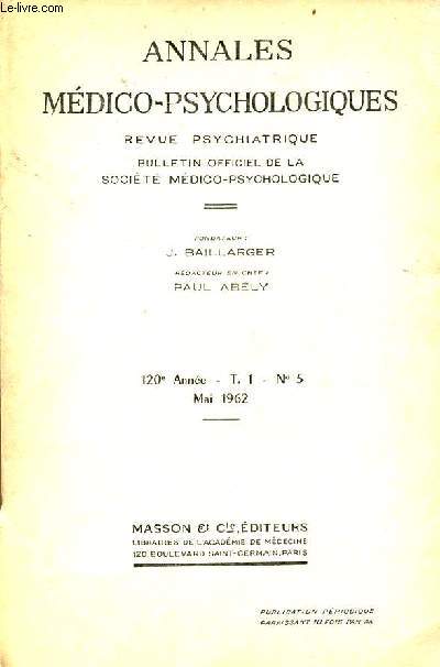 Annales mdico-psychologiques revue psychiatrique n5 T.1 120e anne mai 1962 - Diagnostic diffrentiel des tats dpressifs et exhaustifs au moyen d'une mthode d'exploration de la fatigue par E.Guensberger, C.Horkovic-Kovac, E.Galik etc.