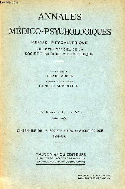 Annales mdico-psychologiques revue psychiatrique n1 T.2 110e anne juin 1952 - Centenaire de la socit mdico psychologique 25-26 mai 1952.