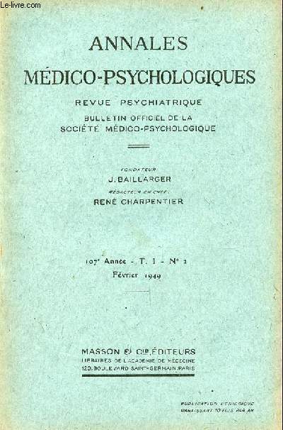 Annales mdico-psychologiques revue psychiatrique n2 T.1 107e anne fvrier 1949 - L'laboration perceptive dans les tats de dsagrgation mentale par J.Burstin - comparaison entre le Rorschach et la srie parallle Behn-Rorschach etc.
