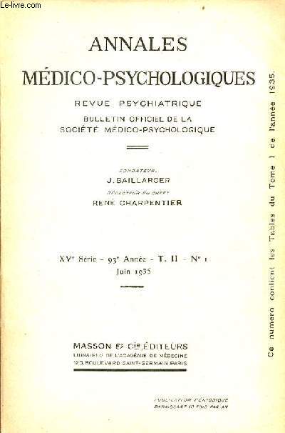 Annales mdico-psychologiques revue psychiatrique n1 T.2 XVe srie 93e anne juin 1935 - Les catgories du langage aphasique et la dissociation schizophrnique par C.Pfersdorff - les alins en libert par R.Dupouy - psychologie et psychopathologie etc.