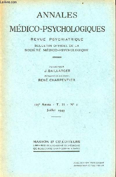 Annales mdico-psychologiques revue psychiatrique n2 T.2 107e anne juillet 1949 - Hystrie et simulation l'accident pithiatique n'est autre chose qu'un accident simul par J.Boisseau (de Nice) - demence precoce et schizophrenie leur sparation etc.