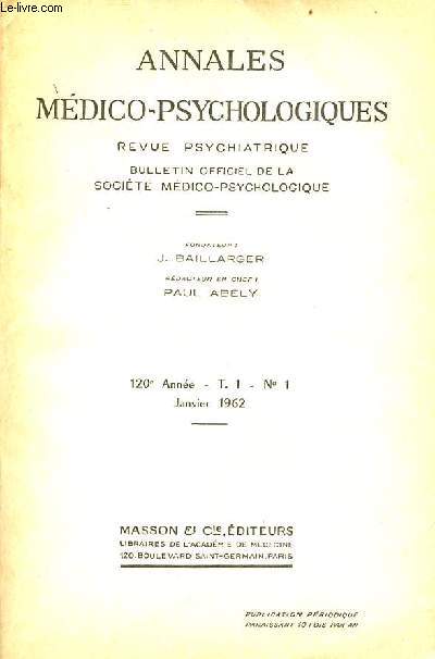 Annales mdico-psychologiques revue psychiatrique n1 T.1 120e anne janvier 1962 - Statistiques et religions psychiatriques par P.Ably - peinture et effets secondaires des neuroleptiques majeurs par H.C.B.Denber, P.Rajotte et C.J.Wiart etc.