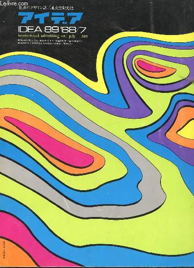 Idea n89 vol 16 july 1968 - Here & there - immediate Isadore Seltzer by Susan Grant - Lorin, Leydier & co - illustrator Robert Vickrey - covers of fortune magazine - coney island and greenwich village by Tadanori Yokoo - creativity on paper show etc.
