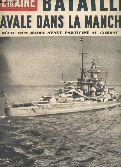 La semaine hebdomadaire illustr n82 26 fv. 1942 - Bataille navale dans la Manche rcit d'un marin ayant particip au combat - pour gagner la bataille du dsert Rommel  invent l'ambulance des chars - la chute de Singapour fait perdre  Lord Cadman