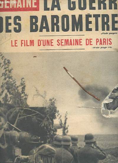 La semaine hebdomadaire illustr n122 3 dc.1942 - La guerre des baromtres - le film d'une semaine de Paris - 24h d'une bataille  l'est - le sport augmente son prix de revient - souplex est accus de plagiat par l'auteur de un fameux lapin etc.