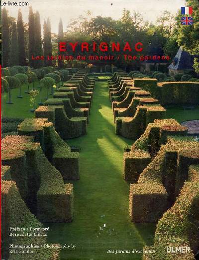 Eyrignac les jardins du manoir / the gardens.