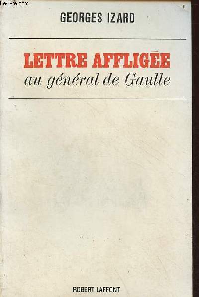 Lettre afflige au gnral de Gaulle.