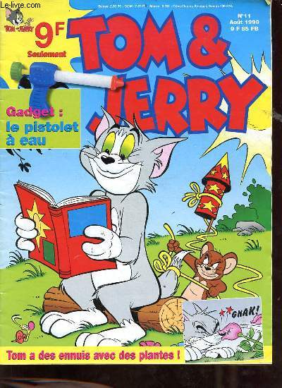 Tom & Jerry n11 aot 1999 - Plantes carnivores - les mousquetaires - chat ou souris ? - insomnies - spike & tyke - les aventures de tom - quelle bobine ? jeu.