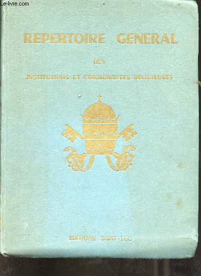 Rpertoire gnral des institutios et communauts religieuses 1962-1963.