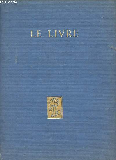 Le livre les plus beaux exemplaires de la Bibliothque Nationale - Collection la tradition franaise.