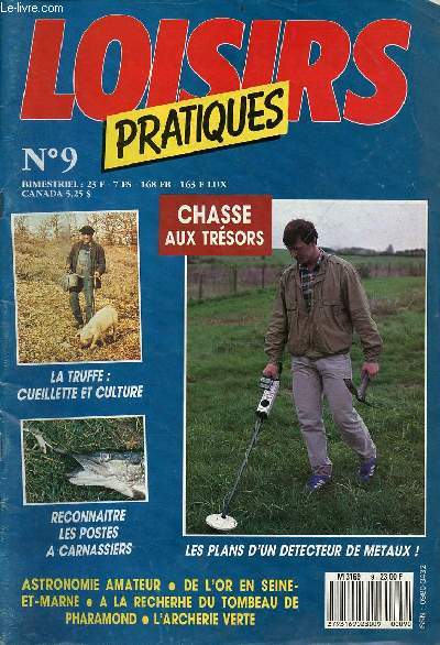 Loisirs pratiques n9 dcembre 1987-janvier 1988 - Cueillette et culture les truffes - l'univers  notre porte - de l'or en seine-et-marne - rechercher les postes  carnassiers - construire un dtecteur de mtaux -  la recherche du tombeau de pharamond