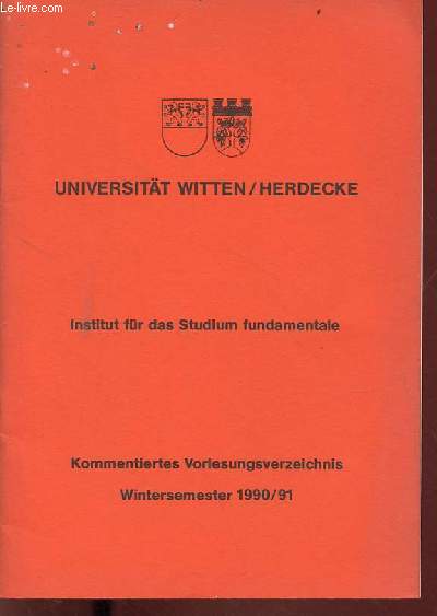 Universitt witten/herdecke - Institut fr das studium fundamentale - Kommentiertes Vorlesungsverzeichnis wintersemester 1990/91.