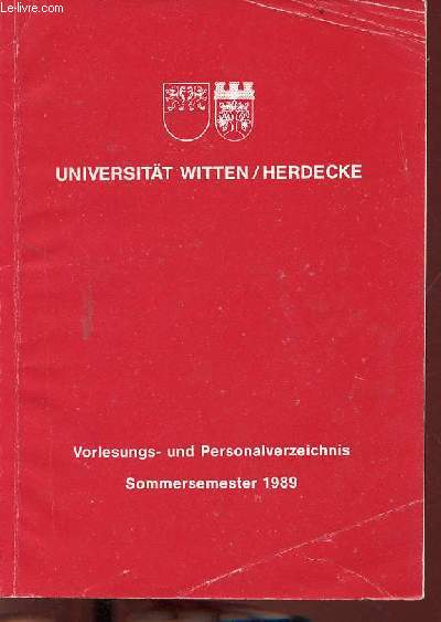 Universitt witten/herdecke - Vorlesungs- und personalverzeichnis sommersemester 1989 .