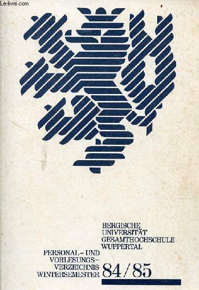 Bergische universitt gesamthochschule wuppertal personal-und-vorlesungs- verzeichnis wintersemester 84/85.