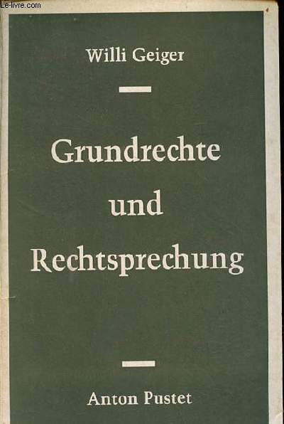 Grundrechte und rechtsprechung - mit dem text der grundrechte im anhang.