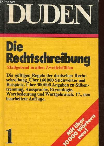 Duden Rechtschreibung der deutschen sprache und der fremdwrter - Duden Band I - 17.neu bearbeitete und erweiterte auflage.