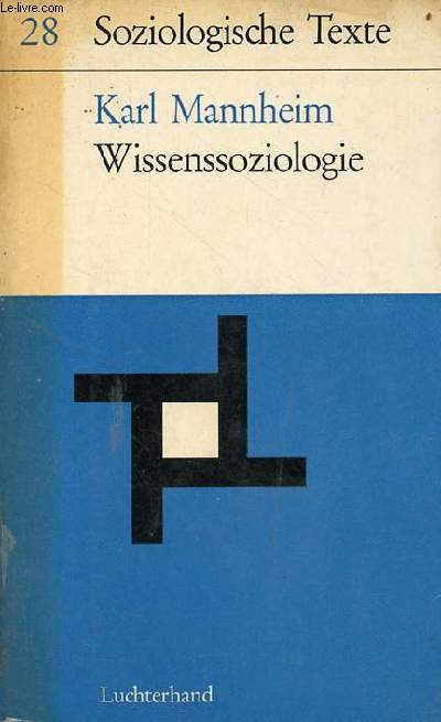 Wissenssoziologie auswahl aus dem werk - Soziologische texte band 28.