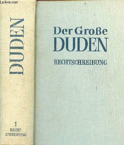 Duden rechtschreibung der deutschen sprache und der fremdwrter - Der grosse duden - Band 1 - 16.erweiterte auflage.