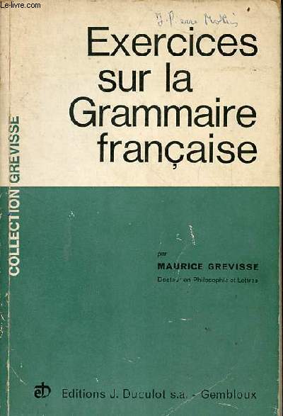 Exercices sur la grammaire franaise - Collection Grevisse - 25e dition.