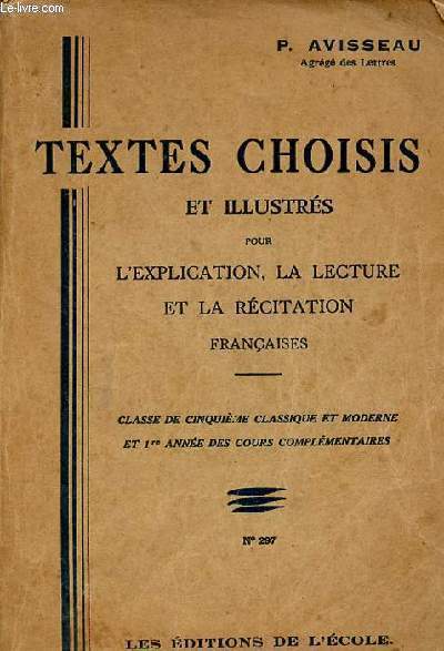 Textes choisis et illustrs pour l'explication, la lecture et la rcitation franaises - classe de cinquime classique et moderne n297.