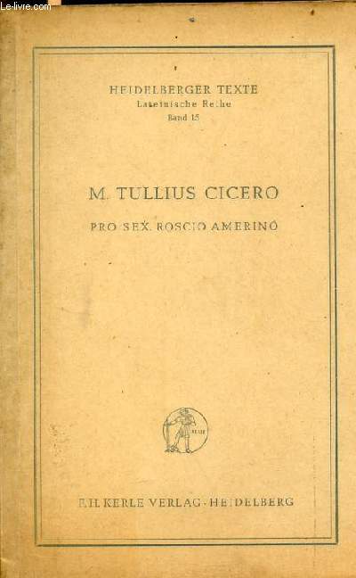 Heidelberger texte band 15 - M.Tullius Cicero pro sex.roscio amerino.