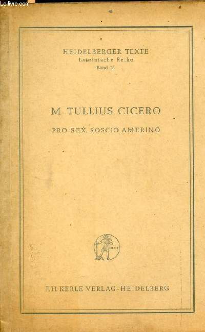 Heidelberger texte band 15 - M.Tullius Cicero pro sex.roscio amerino.