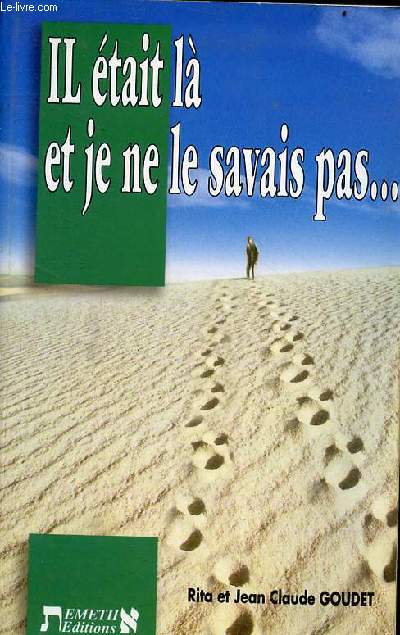Il tait l et je ne le savais pas...