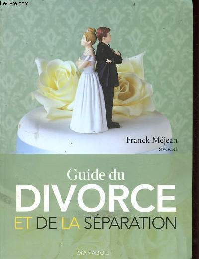 Guide du divorce et de la sparation.