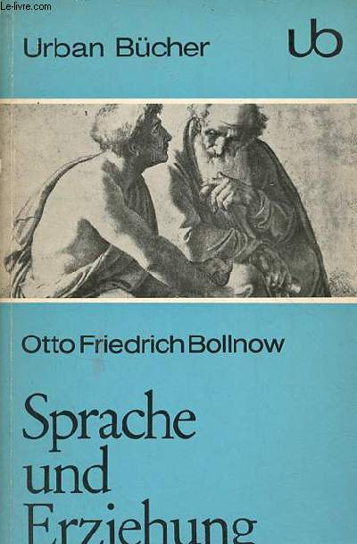 Sprache und erziehung - zweite durchgesehene auflage - Urban bcher die wissenschaftliche taschenbuchreihe nr.100.