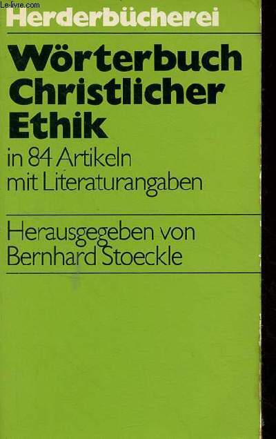 Wrterbuch Christlicher Ethik - Herderbcherei band 533.