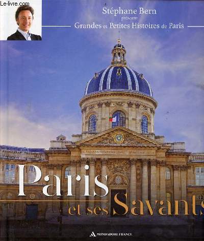 Paris et ses savants - Collection grandes et petites histoires de Paris.