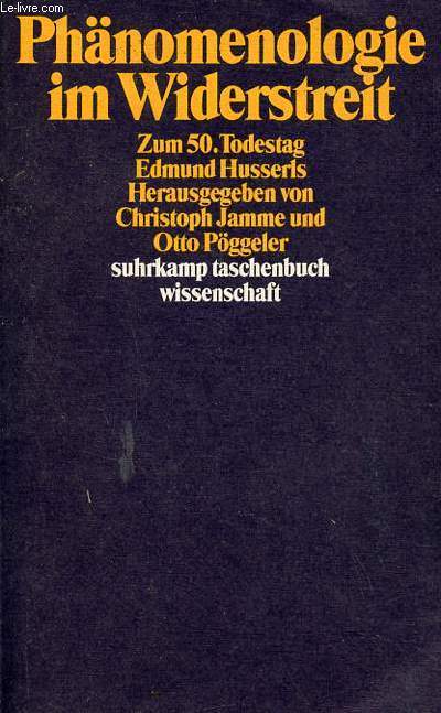 Phnomenologie im widerstreit zum 50.todestag Edmund Husserls - Suhrkamp taschenbuch wissenschaft nr.843.